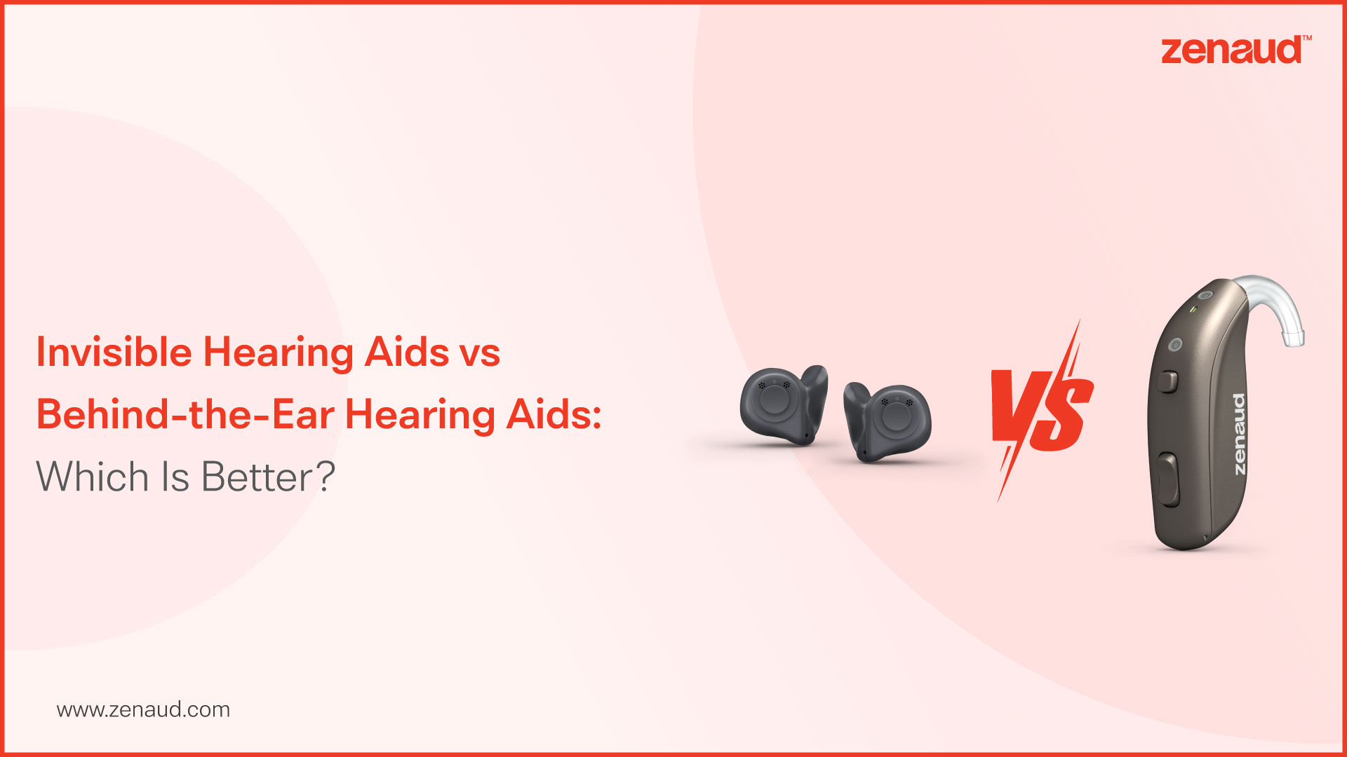 Invisible Hearing Aids vs Behind-the-Ear Hearing Aids